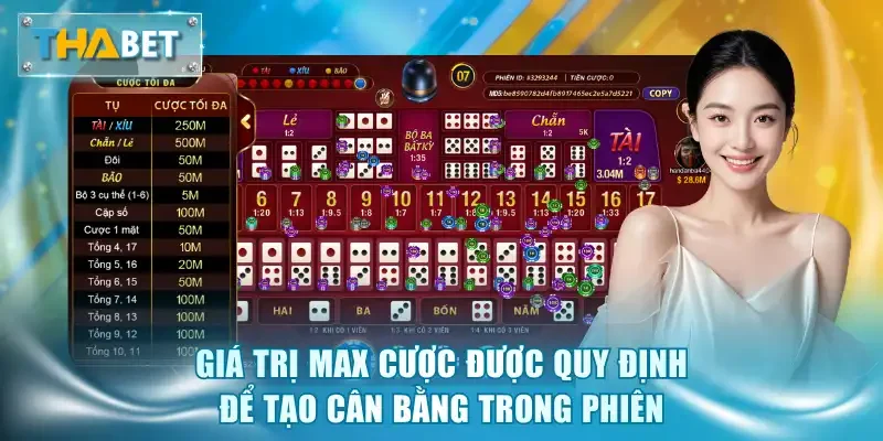 Giá trị max cược được quy định để tạo cân bằng trong phiên